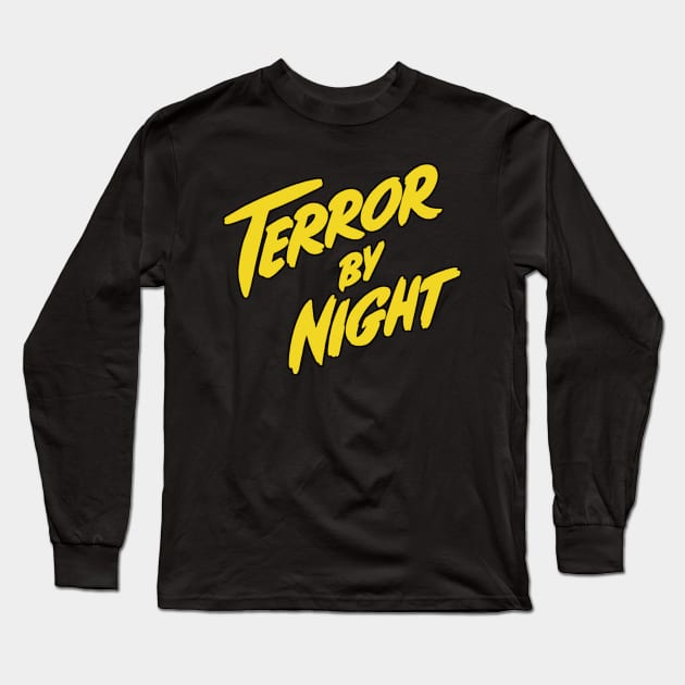 Terror by night Long Sleeve T-Shirt by GuitarManArts